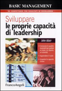 Sviluppare_Le_Proprie_Capacita`_Di_Leadership_-Adair